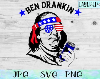 Benjamin Franklin SVG, Ben Franklin SVG, Ben Drankin PNG, Memorial Day Svg, 1776 Svg, 4th of July Svg, Fourth of July Svg Fourth of July Png