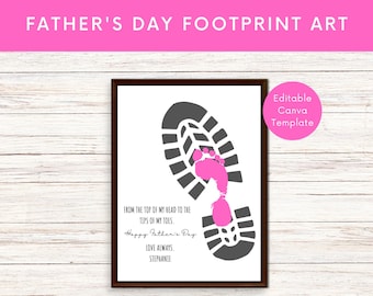 May include: A printable Father's Day footprint art template featuring a gray footprint with a pink child's footprint inside. The text reads "From the top of my head to the tips of my toes. Happy Father's Day. Love always, Stephanie."