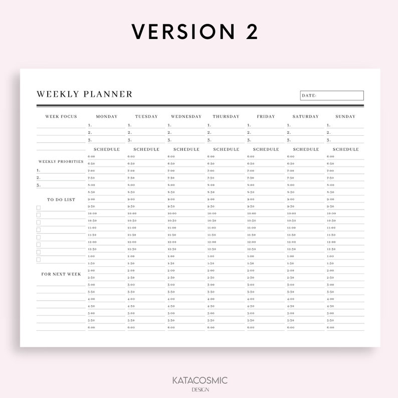 May include: A black and white weekly planner with a simple design. The planner includes sections for week focus, weekly priorities, to do list, and for next week. Each day of the week has a schedule section with time slots from 6:00 AM to 6:00 PM.
