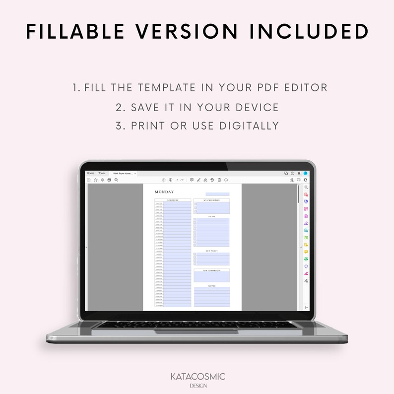 Op de afbeelding: Een laptopcomputer waarop een digitale plannertemplate wordt weergegeven met het woord "MONDAY" bovenaan. De template is ontworpen om dagelijkse taken en afspraken in te vullen. De tekst "FILLABLE VERSION INCLUDED" wordt bovenaan de afbeelding weergegeven. De tekst "1. FILL THE TEMPLATE IN YOUR PDF EDITOR 2. SAVE IT IN YOUR DEVICE 3. PRINT OR USE DIGITALLY" wordt onder de laptop weergegeven.