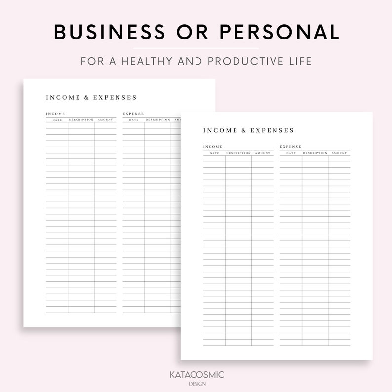 May include: Printable income and expense tracker with two columns for income and expenses. Each column has headings for date, description, and amount. The text at the top of the page reads "Business or Personal for a Healthy and Productive Life".