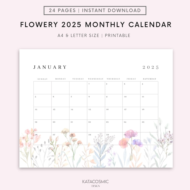 May include: A printable monthly calendar for January 2025 with a floral design. The calendar is in a simple grid format with the days of the week listed at the top. The floral design is in soft pastel colors and features a variety of flowers and leaves.
