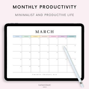 May include: A digital tablet displaying a March calendar with the text "Monthly Productivity" and "Minimalist and Productive Life." The calendar has a minimalist design with pastel-colored headers for each day of the week. A white stylus rests on the screen.