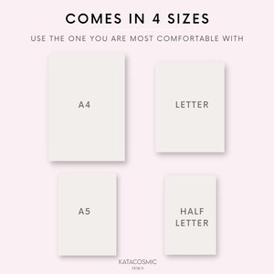 May include: Four different sizes of paper are shown: A4, Letter, A5, and Half Letter. The paper is white and has a subtle texture. The text "COMES IN 4 SIZES" is at the top of the image, and the text "USE THE ONE YOU ARE MOST COMFORTABLE WITH" is below it. The text "KATACOSMIC DESIGN" is at the bottom of the image.