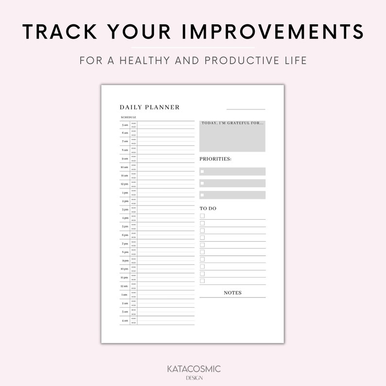 May include: A black and white daily planner printable with the text "TRACK YOUR IMPROVEMENTS FOR A HEALTHY AND PRODUCTIVE LIFE" at the top. The planner includes sections for schedule, today I'm grateful for, priorities, to do, and notes.