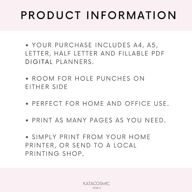 May include: White background with the text "PRODUCT INFORMATION". The text describes digital planners in A4, A5, Letter, and Half Letter sizes. It mentions room for hole punches, home and office use, and printing from home or a local shop.
