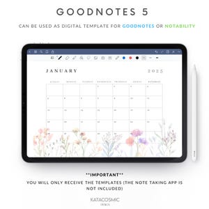 May include: A digital planner template for Goodnotes or Notability featuring a floral design with a calendar for January 2025. The text "IMPORTANT" is displayed below the calendar with the message "You will only receive the templates (the note taking app is not included)."