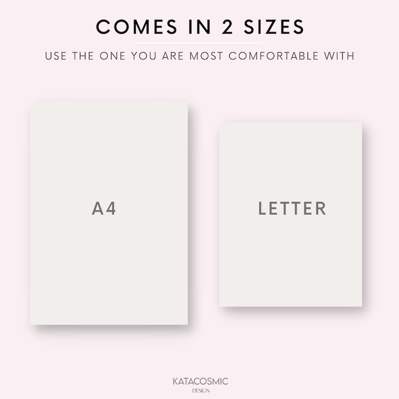 Peut inclure: Deux rectangles blancs avec du texte, "A4" et "LETTER", indiquant les deux tailles disponibles pour un produit imprimable. Le texte "COMES IN 2 SIZES" est au-dessus des rectangles, et le texte "USE THE ONE YOU ARE MOST COMFORTABLE WITH" est en dessous des rectangles.
