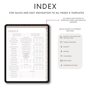 May include: A digital planner index page with a list of finance trackers, budgets, savings, challenges, note pages, and notebook sections. The index page is designed for quick and easy navigation to all pages and templates.