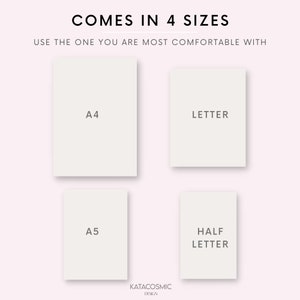 May include: Four different sizes of paper are shown: A4, Letter, A5, and Half Letter. The paper is white and has a subtle texture. The text "COMES IN 4 SIZES" is at the top of the image, and the text "USE THE ONE YOU ARE MOST COMFORTABLE WITH" is below it. The text "KATACOSMIC DESIGN" is at the bottom of the image.