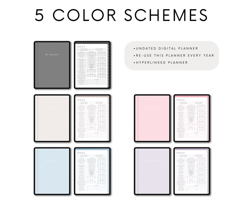 May include: Five digital planner templates displayed on tablet screens. The templates are in different colour schemes: grey, beige, light blue, pink, and lavender. Each template includes a "My Budget" cover page and an index page. The text "UNDATED DIGITAL PLANNER", "RE-USE THIS PLANNER EVERY YEAR", and "HYPERLINKED PLANNER" is displayed on a white background.