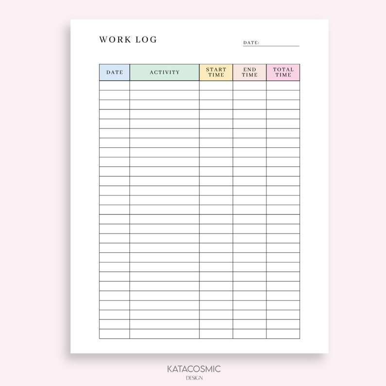 May include: A white Work Log sheet with the title at the top. The sheet has columns labeled 'Date', 'Activity', 'Start Time', 'End Time', and 'Total Time' in pastel colors. The bottom of the sheet has the text 'KATCOSMIC DESIGN'.
