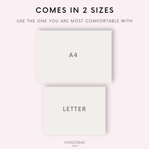 May include: Two white rectangles with text on a pink background. The top rectangle says "A4" and the bottom rectangle says "LETTER". The text "COMES IN 2 SIZES" is at the top of the image. The text "USE THE ONE YOU ARE MOST COMFORTABLE WITH" is below the text "COMES IN 2 SIZES". The text "KATACOSMIC DESIGN" is at the bottom of the image.