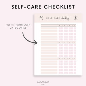 May include: A printable self-care checklist with a light pink background. The checklist has a title that says "SELF-CARE checklist" and has a space to fill in your own categories. The checklist has a grid of boxes for each day of the week.