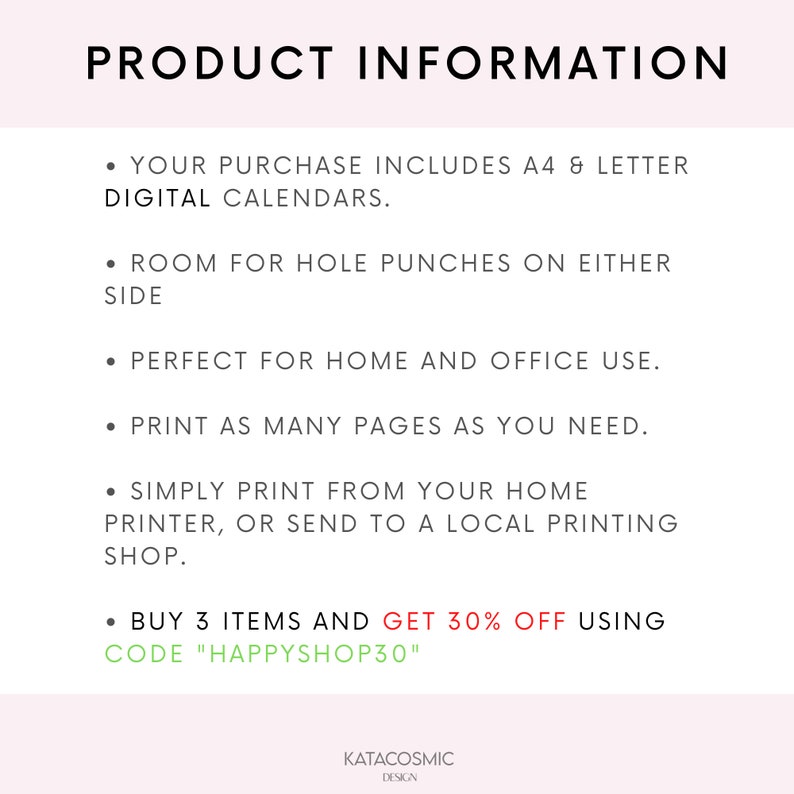 May include: Product information text on a white background. The text describes digital calendars available in A4 and letter sizes. The text also mentions that the calendars can be printed at home or at a local printing shop. The text also includes a discount code for buying three items.