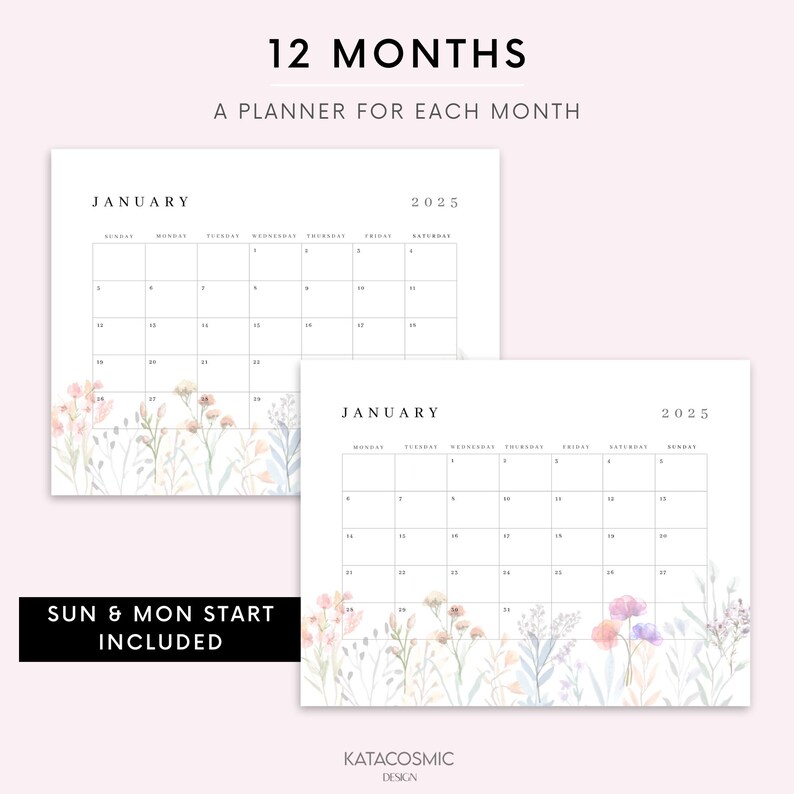 May include: A printable calendar planner for 2025 with a floral design. The calendar is for 12 months and includes a planner for each month. The calendar has a floral design with pink, purple, and blue flowers. The text "SUN & MON START INCLUDED" is at the bottom of the page.