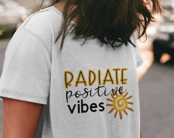Radiate Positive Vibes Women's T shirt