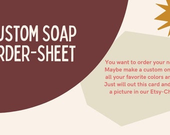 Custom-Soap Order Sheet