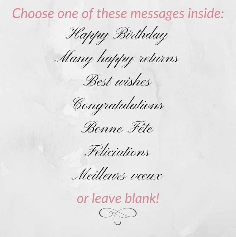 May include: A white card with a gray watercolor background. The card has a list of birthday greetings in black cursive writing: Happy Birthday, Many happy returns, Best wishes, Congratulations, Bonne F&ecirc;te, F&eacute;liciations, Meilleurs voeux. The card also has the text "or leave blank!" in pink cursive writing.