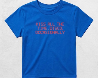Kiss All The Time. Disco Occasionally Baby Tee T-shirt, Top Album Merch Tour Concert Unisex