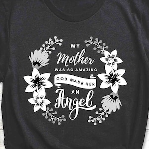 My Mother Was So Amazing God Made Her An Angel, Mother Shirt, Mother Gift, Mom Graphic T-Shirt