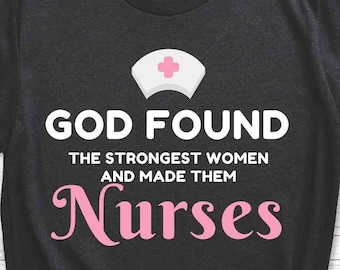 T-shirt drôle d'infirmière : Dieu a trouvé les femmes les plus fortes T-shirt graphique