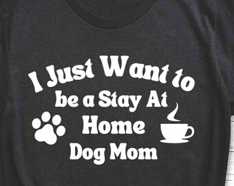 Camiseta "Mamá perruna que se queda en casa": Camiseta con estampado para amantes de los perros