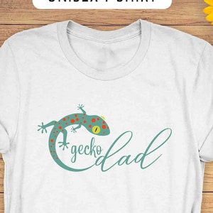 Pet T Shirt, Pet Gecko Lover Shirt, Funny Shirt, Pet Gift, Gecko Shirt, Gecko Dad | Unisex T-shirt