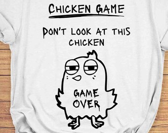 Chicken Game T-Shirt, Chicken Funny Shirts, Gifts