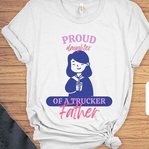 Proud Daughter of a Trucker Father Unisex T-Shirt