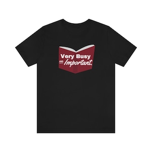 Birdget Jones Unisex T-Shit | Very Busy and Important | Romcom | Women&#39;s Gift | Relaxed Fit Tee