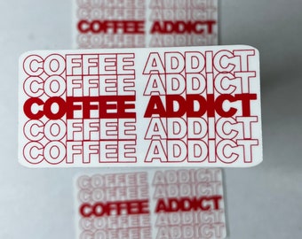 Coffee Addict Sticker/coffee sticker