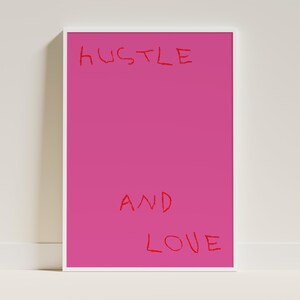 HUSTLE and LOVE | Aesthetic Wall Art | Modern Art Print | Minimalist Wall Print | Inspirational Quote | Positive Wall Art | Digital Download