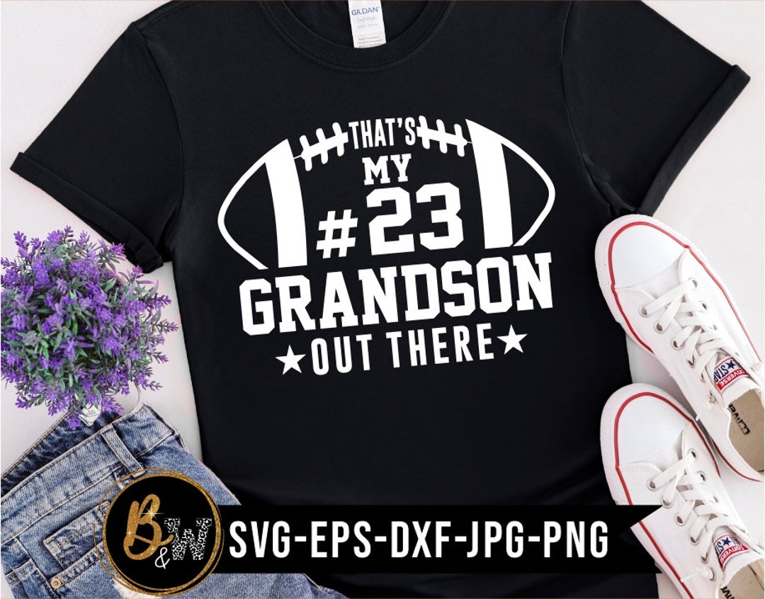 That's My Grandson SVG, Football SVG Png, Football Grandson Grandma Svg ...