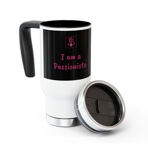 Passionista Travel Mug, 14oz Stainless Steel Coffee Cup, Travel Tumbler, Gift for Coffee Lovers, Unique Passionate Mug