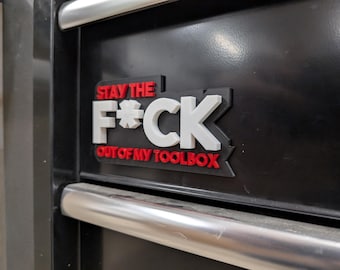 Stay The F*ck Out of My Toolbox Magnet (Family Friendly)