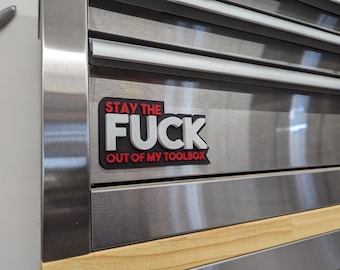 Stay The F*ck Out of My Toolbox Magnet