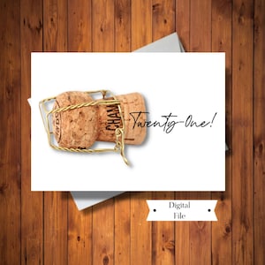 21st Birthday Card, 21 Years Champagne Cork Card, Legal to drink Card, Printable, Digital File, INSTANT DOWNLOAD