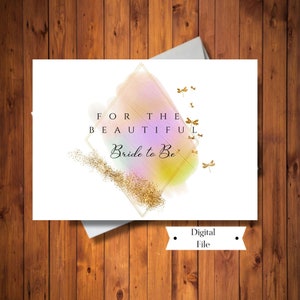 Brautdusche Karte, für die schöne Braut Karte, Aquarell Karte, Hochzeit Dusche Karte, digitale Karte, Instant Download
