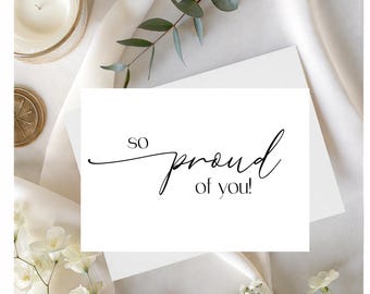 So Proud of You,  Congratulations Card,  INSTANT DOWNLOAD