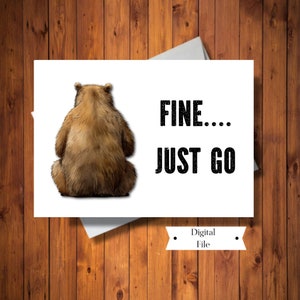 Tarjeta de despedida de compañero de trabajo divertido, tarjeta de mudanza de amigo, tarjeta de despedida, tarjeta de oso triste, bien... Tarjeta Just Go, tarjeta de despedida del trabajo, DESCARGA INSTANTÁNEA