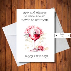 Carte d'anniversaire pour les amateurs de vin doux pour femme, âge et verres de vin, carte drôle, imprimable numérique téléchargement immédiat