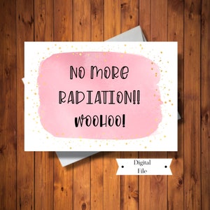 No More Radiation Card, Pink Watercolor Thinking of You Card, Félicitations Card, Celebration Card, Imprimable, INSTANT DOWNLOAD