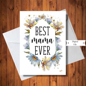 Mejor mamá de todos los tiempos, tarjeta del día de la madre, tarjeta de cumpleaños, tarjeta floral, imprimible, archivo digital, DESCARGA INSTANTÁNEA