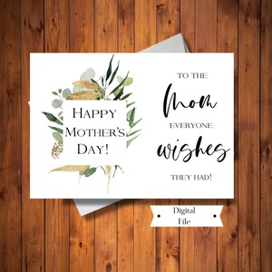 Muttertagskarte, für die Mutter, die jeder wünscht, sie hätten, Blumenkarte, druckbar, digitale Datei, INSTANT DOWNLOAD