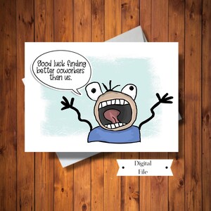 Funny Co Worker Goodbye Card, Co worker Transfer Card, Goodbye Card, Sarcastic Card, Work Adieu Card, INSTANT DOWNLOAD
