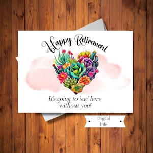 Carte de retraite drôle, ça va « tel » sans vous, Succulent floral Heart Retirement Card Co Worker, Fichier numérique, Téléchargement instantané