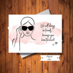 Cartão de aniversário divertido de amizade para mulher, aniversário de amigo, sempre seremos amigos que você conhece demais, arquivo digital, DOWNLOAD INSTANTÂNEO