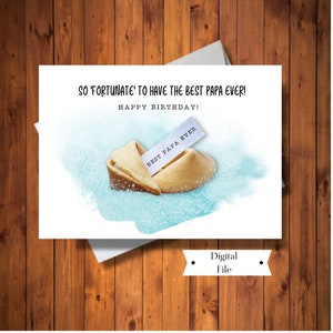 Birthday Card for Papa, Best Papa Ever, Fortune Cookie Card,  Instant Download
