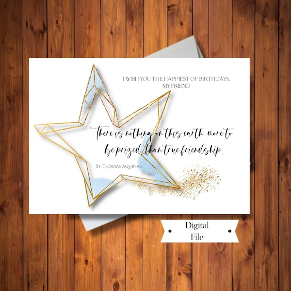 Special Friend Birthday Card, St. Thomas Aquinas Quote,  Digital File, INSTANT DOWNLOAD